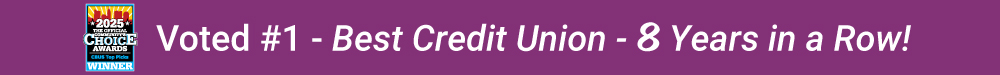 #1 Best Credit Union, 8 Years in a Row!